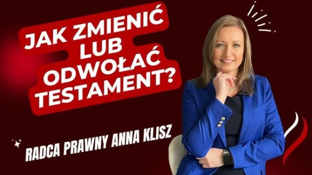 Jak odwołać testament notarialny - skuteczne metody i porady prawne
